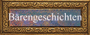 B�rengeschichten