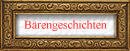 B�rengeschichten