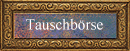 Tauschb�rse